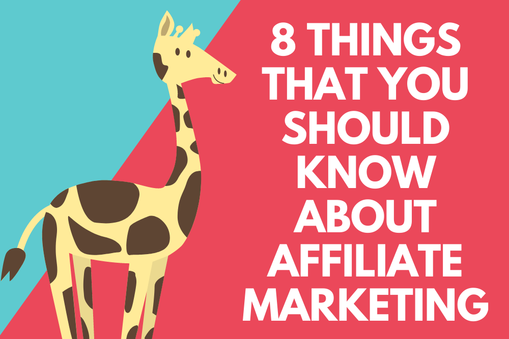8 Things That You Should Know About Affiliate Marketing