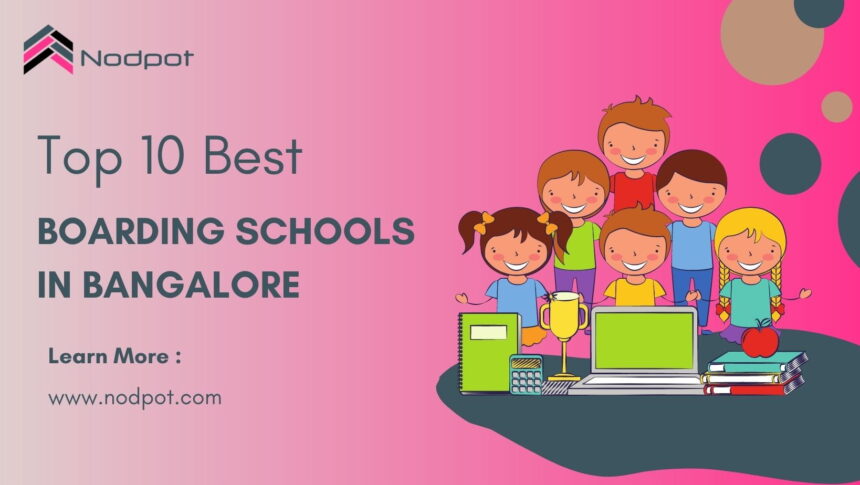 Top 10 Best Boarding Schools in Bangalore