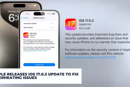 Apple releases iOS 17.0.3 update to fix overheating issues