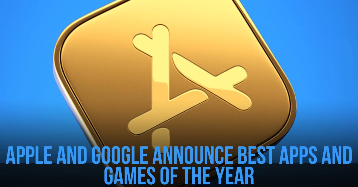 Apple and Google Announce Best Apps and Games of the Year