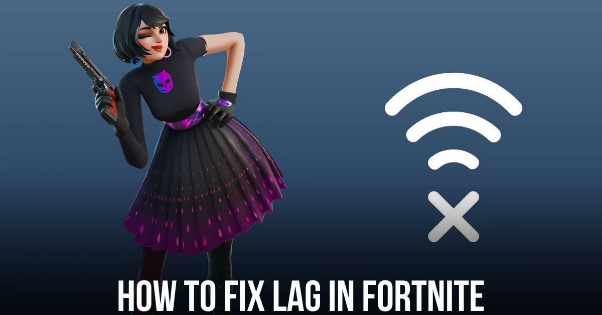 how to fix lag in fortnite