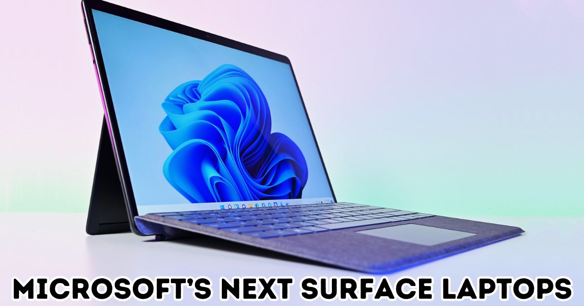 Microsoft’s next Surface laptops