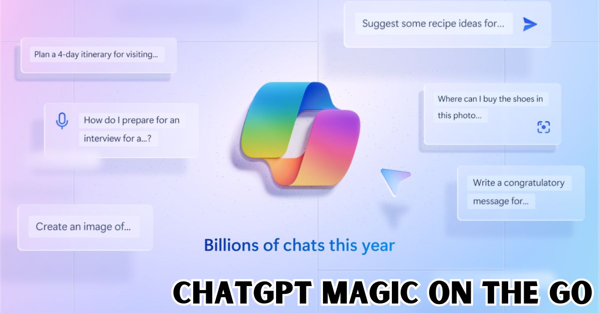 ChatGPT Magic on the Go