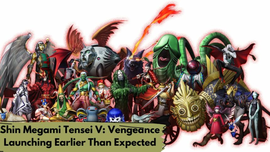 Shin Megami Tensei V: Vengeance Launching Earlier Than Expected