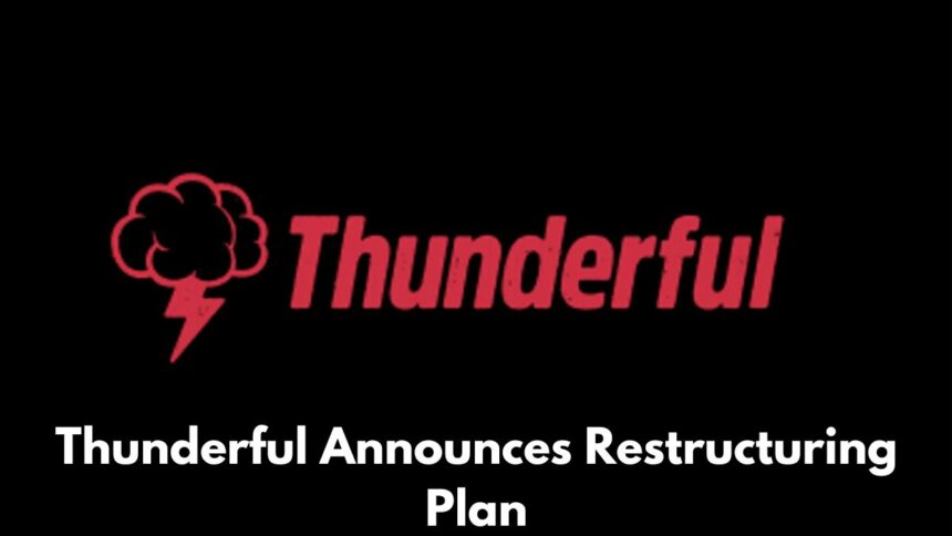 Thunderful Announces Restructuring Plan